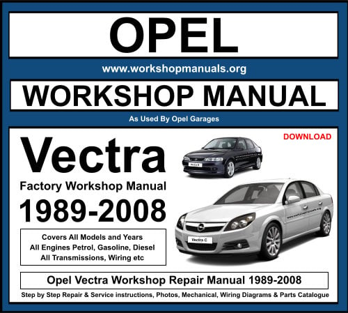 Opel Vectra 1989-2008 Workshop Repair Manual