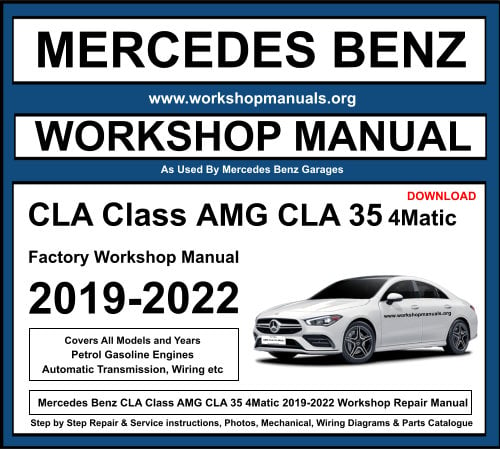 Mercedes CLA Class AMG CLA 35 4Matic 2019-2022 Workshop Repair Manual Download