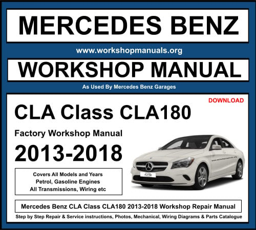 Mercedes CLA Class CLA180 2013-2018 Workshop Repair Manual Download