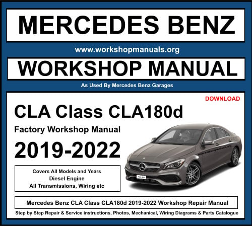 Mercedes CLA Class CLA180d 2019-2022 Workshop Repair Manual Download