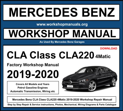 Mercedes CLA Class CLA220 4Matic 2019-2020 Workshop Repair Manual Download