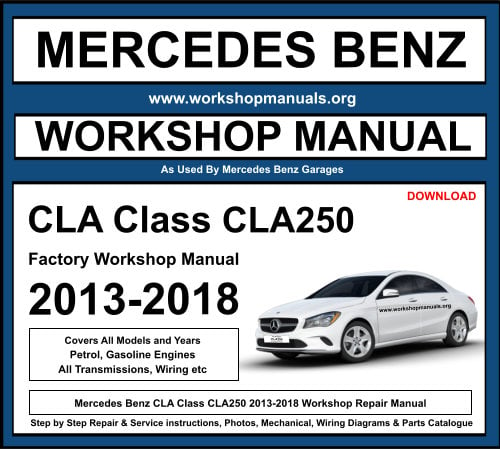 Mercedes CLA Class CLA250 2013-2018 Workshop Repair Manual Download
