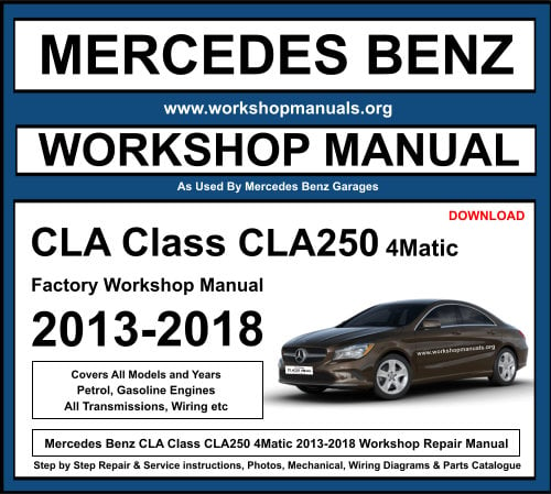 Mercedes CLA Class CLA250 4Matic 2013-2018 Workshop Repair Manual Download