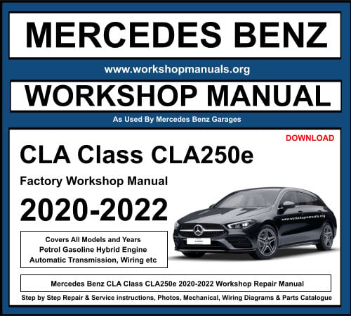 Mercedes CLA Class CLA250e 2020-2022 Workshop Repair Manual Download
