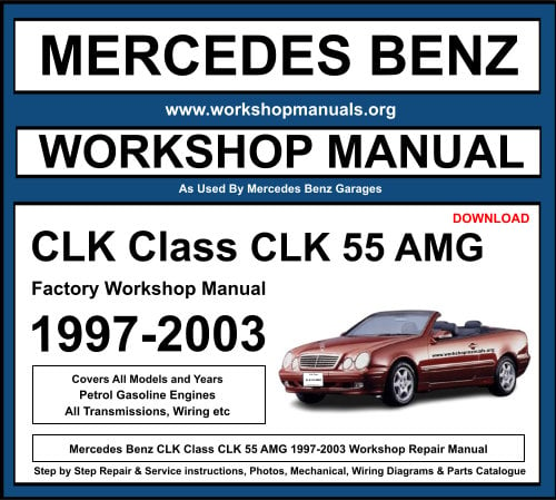 Mercedes CLK Class CLK 55 AMG 1997-2003 Workshop Repair Manual