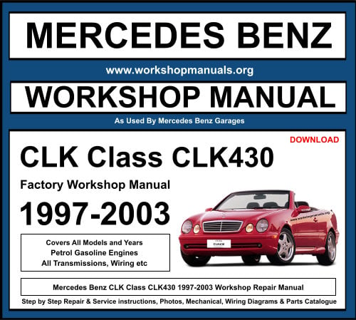 Mercedes CLK Class CLK430 1997-2003 Workshop Repair Manual