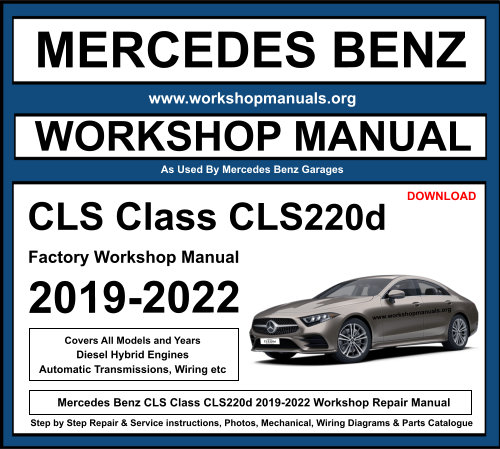 Mercedes CLS Class ACLS220d 2019-2022 Workshop Repair Manual