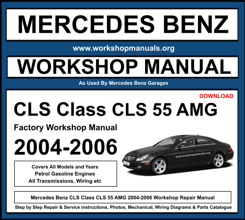 Mercedes CLS Class CLS 55 AMG 2004-2006 Workshop Repair Manual