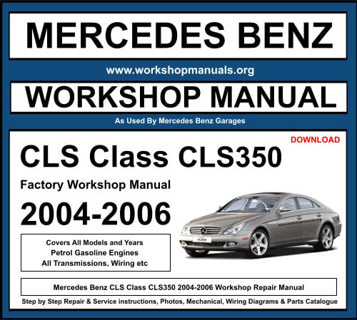 Mercedes CLS Class CLS350 2004-2006 Workshop Repair Manual
