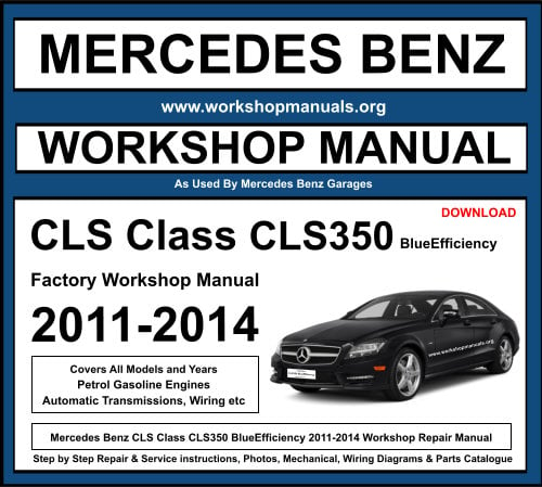 Mercedes CLS Class CLS350 2011-2014 Workshop Repair Manual