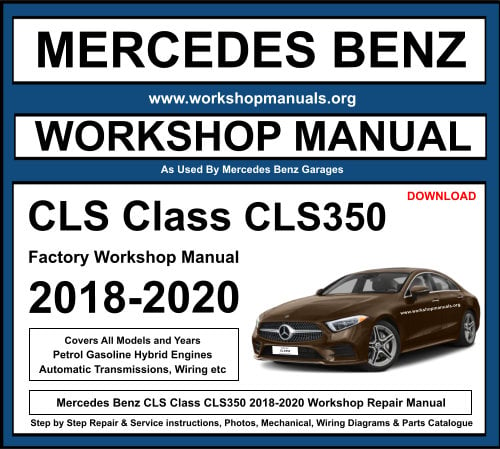 Mercedes CLS Class CLS350 2018-2020 Workshop Repair Manual