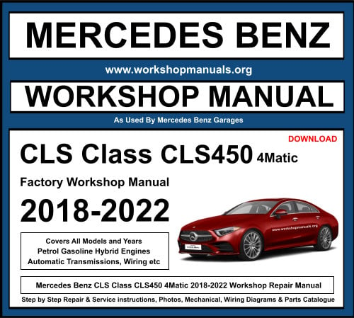 Mercedes CLS Class CLS450 4Matic 2018-2022 Workshop Repair Manual