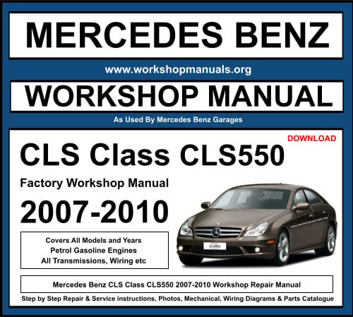 Mercedes CLS Class CLS550 2007-2010 Workshop Repair Manual