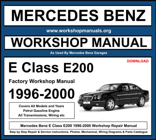 Mercedes E Class E200 1996-2000 Workshop Repair Manual