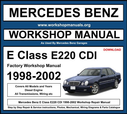 Mercedes E Class E220 CDI 1998-2002 Workshop Repair Manual