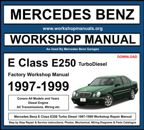Mercedes E Class E250 TurboDiesel 1997-1999 Workshop Repair Manual