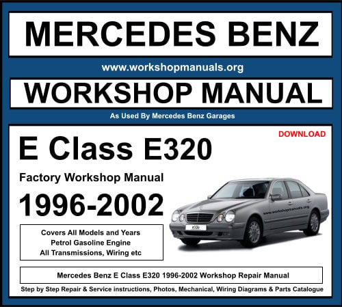Mercedes E Class E320 1996-2002 Workshop Repair Manual