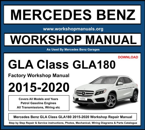 Mercedes GLA Class GLA180 Workshop Repair Manual