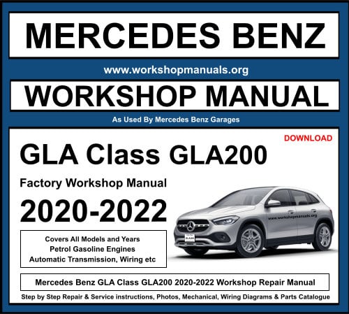 Mercedes GLA Class GLA200 2020-2022 Workshop Repair Manual