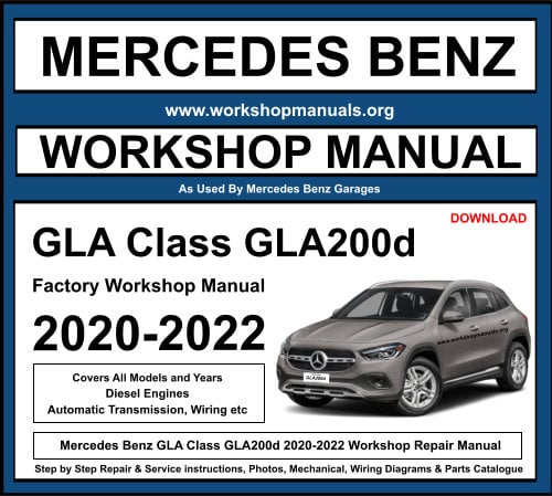 Mercedes GLA Class GLA200d 2020-2022 Workshop Repair Manual
