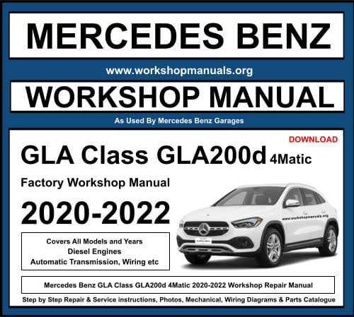 Mercedes GLA Class GLA200d 4Matic 2020-2022 Workshop Repair Manual