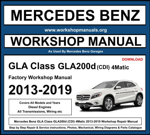 Mercedes GLA Class GLA200d (CDI) 4Matic Workshop Repair Manual