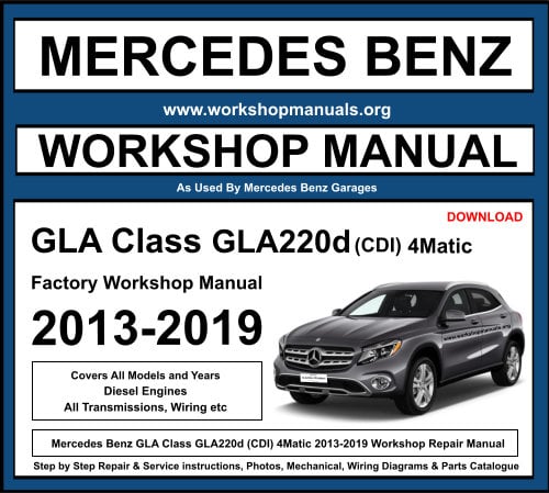 Mercedes GLA Class GLA220d (CDI) 4Matic Workshop Repair Manual