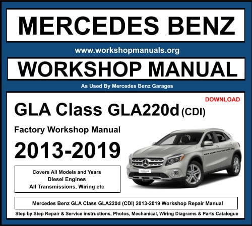 Mercedes GLA Class GLA220d (CDI) Workshop Repair Manual