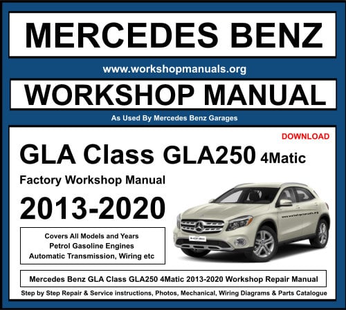 Mercedes GLA Class GLA250 4Matic Workshop Repair Manual
