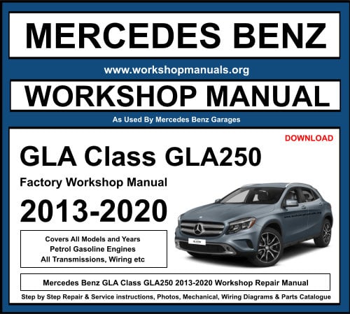 Mercedes GLA Class GLA250 Workshop Repair Manual