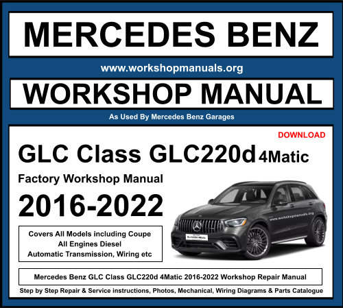 Mercedes GLC Class GLC220d 4Matic Workshop Repair Manual Download