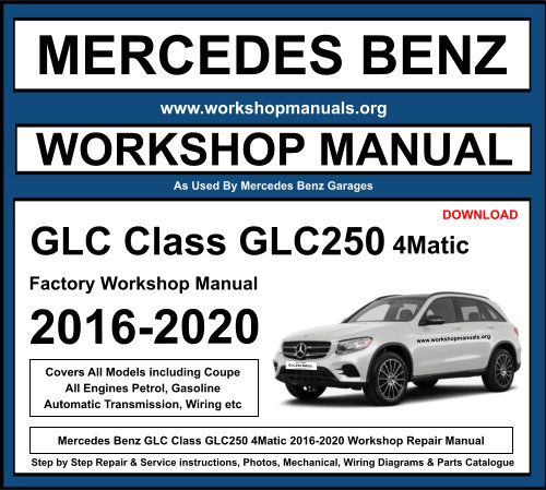 Mercedes GLC Class GLC250 4Matic Workshop Repair Manual Download