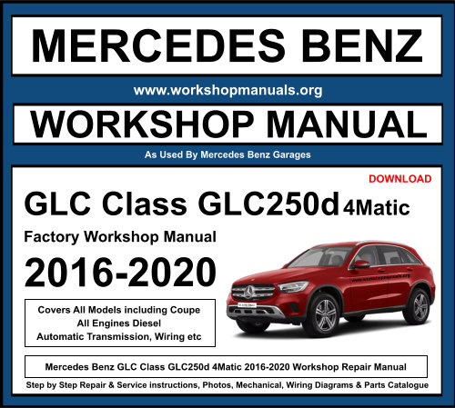 Mercedes GLC Class GLC250d 4Matic Workshop Repair Manual Download