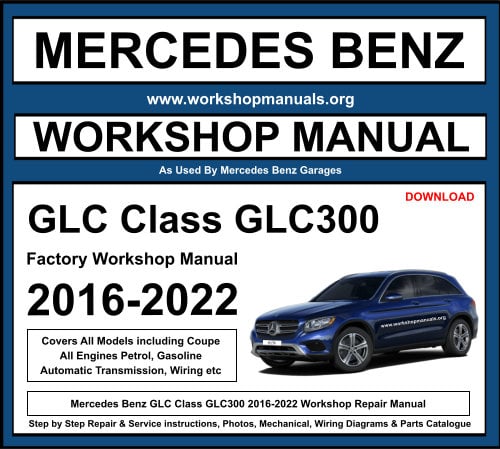 Mercedes GLC Class GLC300 Workshop Repair Manual Download