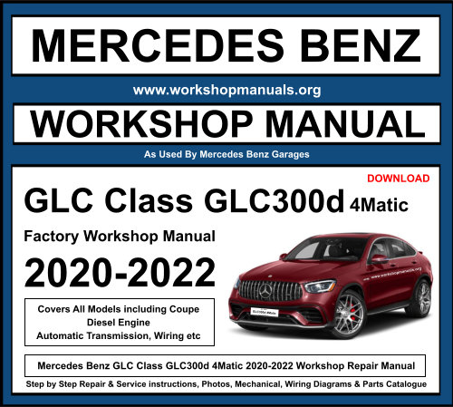 Mercedes GLC Class GLC300d 4Matic Workshop Repair Manual Download