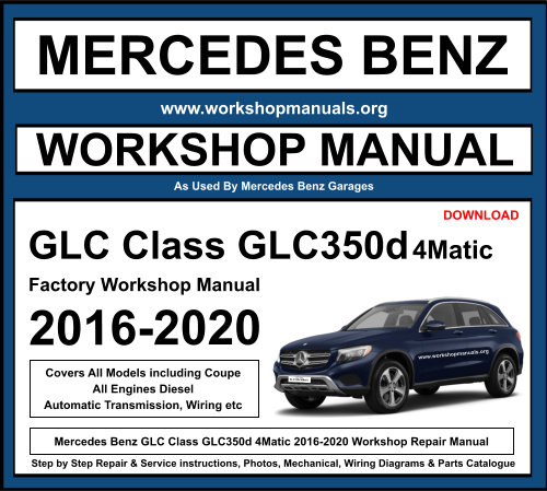 Mercedes GLC Class GLC350d 4Matic Workshop Repair Manual Download