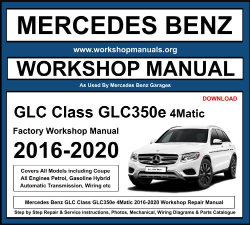 Mercedes GLC Class GLC350e 4Matic Workshop Repair Manual Download