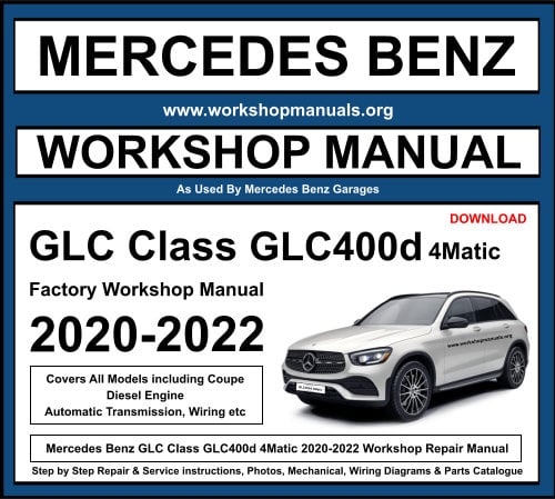 Mercedes GLC Class GLC400d 4Matic Workshop Repair Manual Download