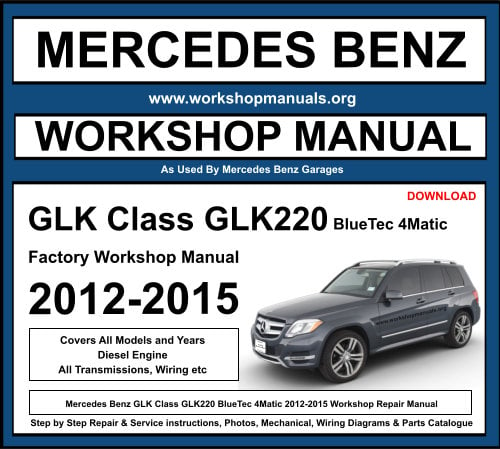 Mercedes GLK Class GLK220 BlueTec 4Matic Workshop Repair Manual Download