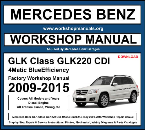 Mercedes GLK Class GLK220 CDI 4 Matic BlueEfficiency Workshop Repair Manual Download