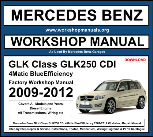 Mercedes GLK Class GLK250 CDI 4Matic BlueEfficiency Workshop Repair Manual Download