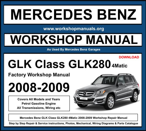Mercedes GLK Class GLK280 4Matic Workshop Repair Manual Download