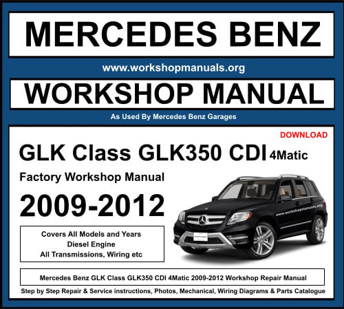 Mercedes GLK Class GLK350 CDI 4Matic Workshop Repair Manual Download