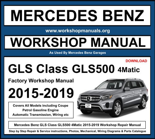 Mercedes GLS Class GLS500 4Matic Workshop Repair Manual Download