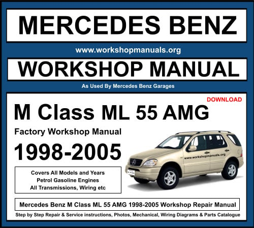 Mercedes M Class ML 55 AMG Workshop Repair Manual 1998-2005 Download