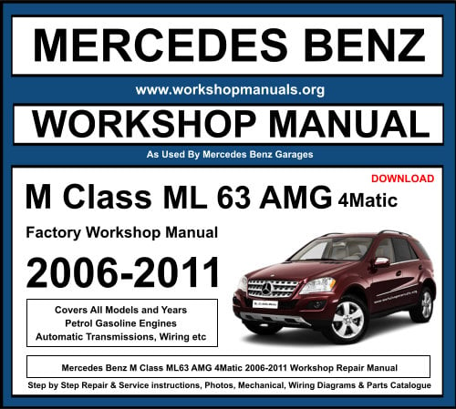 Mercedes M Class ML 63 AMG 4Matic Workshop Repair Manual 2006-2011 Download