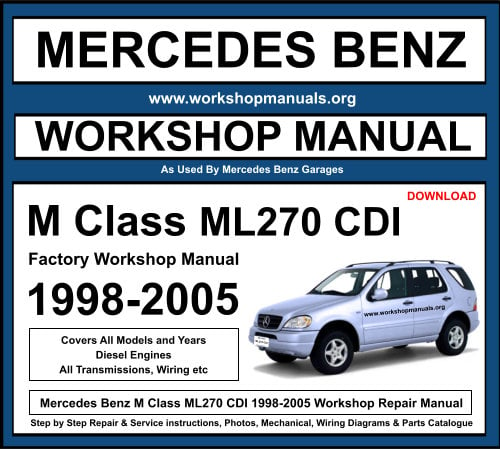 Mercedes M Class ML270 CDI Workshop Repair Manual 1998-2005 Download