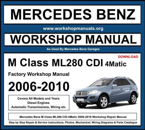 Mercedes M Class ML280 CDI 4Matic Workshop Repair Manual 2006-2010 Download
