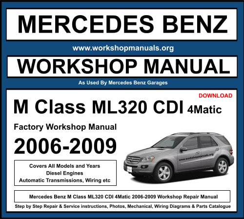 Mercedes M Class ML320 CDI 4Matic Workshop Repair Manual 2006-2009 Download