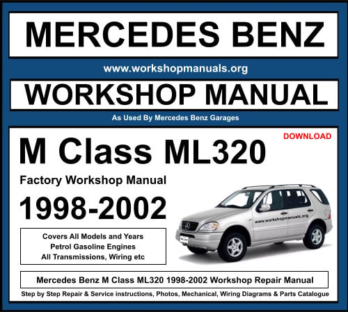 Mercedes M Class ML320 Workshop Repair Manual 1998-2002 Download